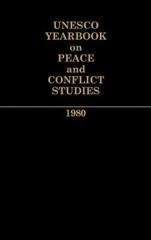 UNESCO Yearbook on Peace and Conflict Studies 1980.: A Directory of the Composers and Their Works de United Nations Educational Organizations