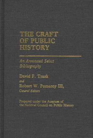 The Craft of Public History: An Annotated Select Bibliography de National