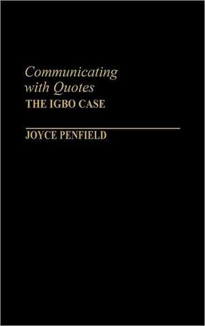 Communicating with Quotes: The Igbo Case de Joyce Penfield