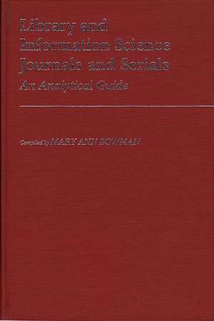 Library and Information Science Journals and Serials: An Analytical Guide de Mary Ann Bowman