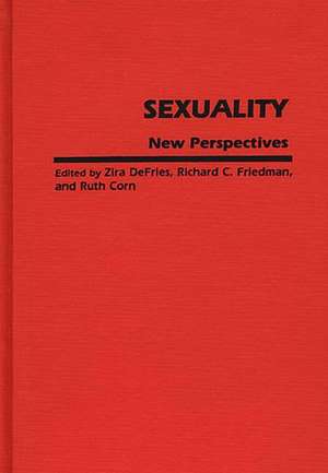 Sexuality: New Perspectives de Zira DeFries