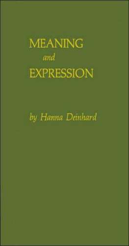 Meaning and Expression: Toward a Sociology of Art de Hanna Deinhard