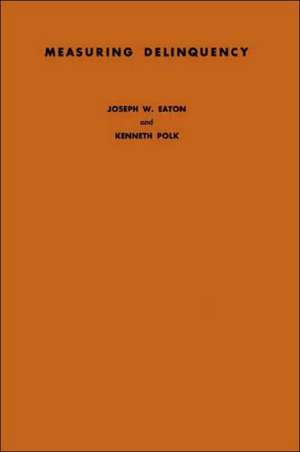 Measuring Delinquency: A Study of Probation Department Referrals de Joseph W. Eaton