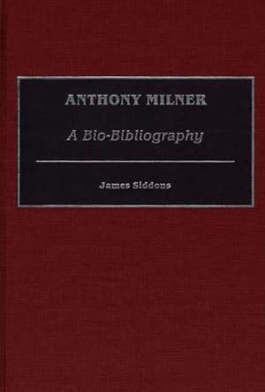 Anthony Milner: A Bio-Bibliography de James Siddons