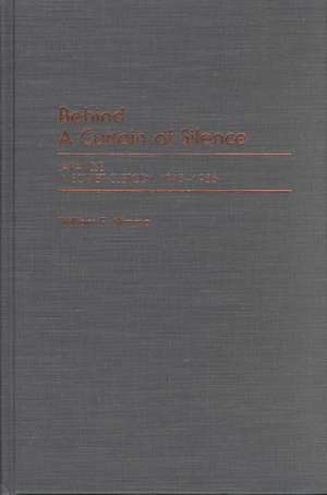 Behind a Curtain of Silence: Japanese in Soviet Custody, 1945-1956 de William F. Nimmo