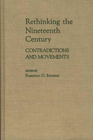 Rethinking the Nineteenth Century: Contradictions and Movements de San Francisco State University