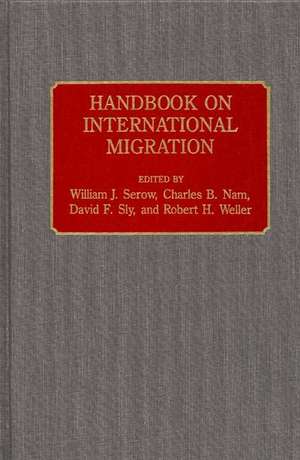 Handbook on International Migration de William J. Serow