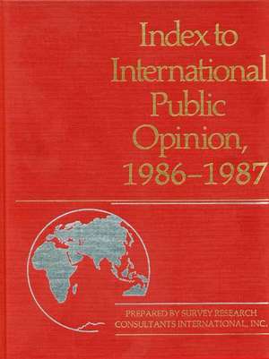 Index to International Public Opinion, 1986-1987 de Elizabeth Hann Hastings