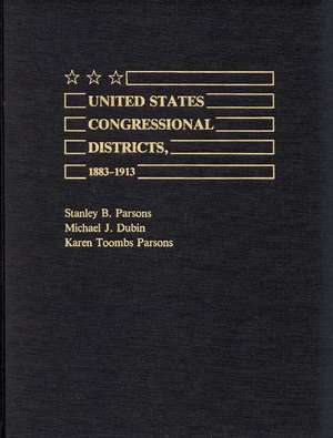 United States Congressional Districts, 1883-1913 de Michael J. Dubin