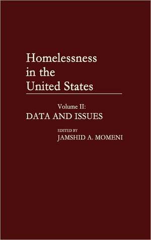 Homelessness in the United States: Volume II: Data and Issues de Jamshid A. Momeni