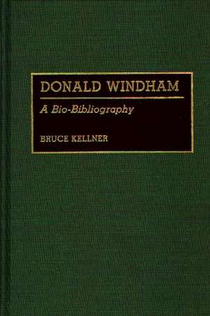 Donald Windham: A Bio-Bibliography de Bruce Kellner