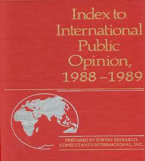 Index to International Public Opinion, 1988-1989 de Elizabeth Hann Hastings