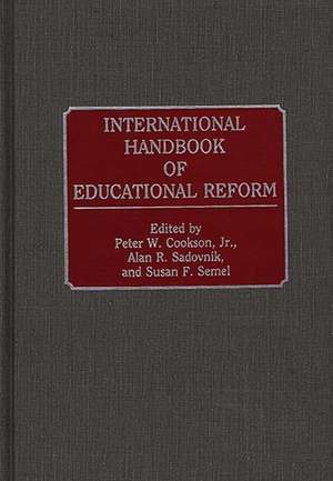 International Handbook of Educational Reform de Peter W. Cookson