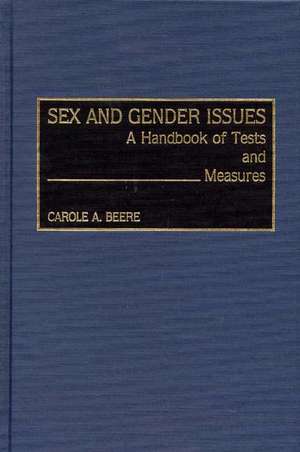 Sex and Gender Issues: A Handbook of Tests and Measures de Carole A. Beere