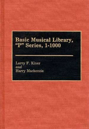 Basic Musical Library, P Series, 1-1000 de Larry Kiner