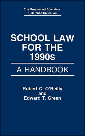 School Law for the 1990s: A Handbook de Edward C. Green