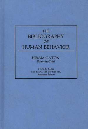 The Bibliography of Human Behavior de Hiram P. Caton