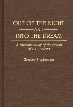 Out of the Night and Into the Dream de Gregory Kent Stephenson