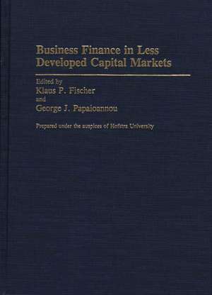 Business Finance in Less Developed Capital Markets de Klaus P. Fischer