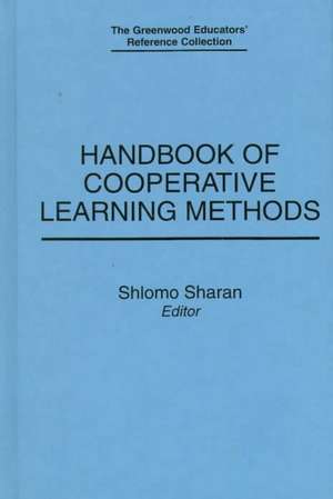 Handbook of Cooperative Learning Methods de Shlomo Sharan