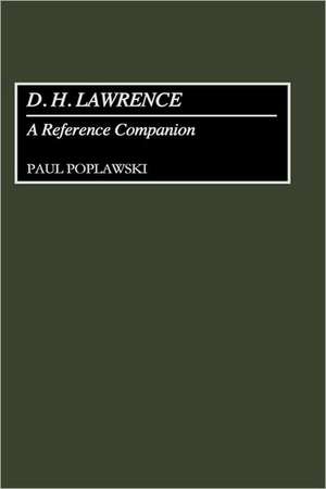 D. H. Lawrence: A Reference Companion de Paul Poplawski