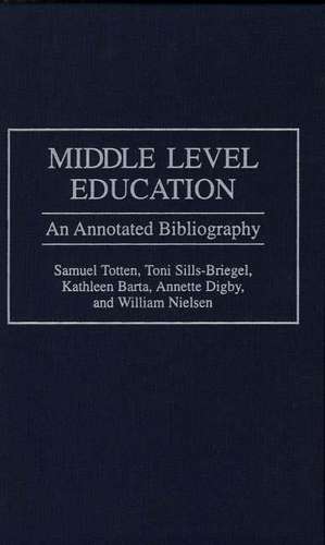 Middle Level Education: An Annotated Bibliography de Kathleen Barta