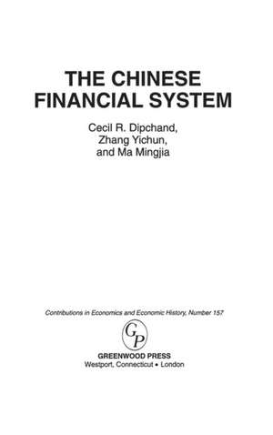 The Chinese Financial System de Cecil R. Dipchand