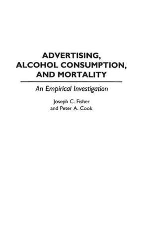 Advertising, Alcohol Consumption, and Mortality: An Empirical Investigation de Peter A. Cook