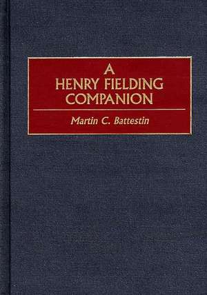 A Henry Fielding Companion de Martin C. Battestin