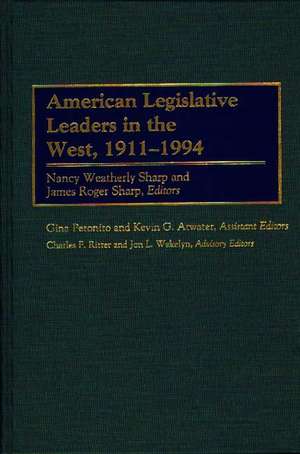 American Legislative Leaders in the West, 1911-1994 de Charles F. Ritter