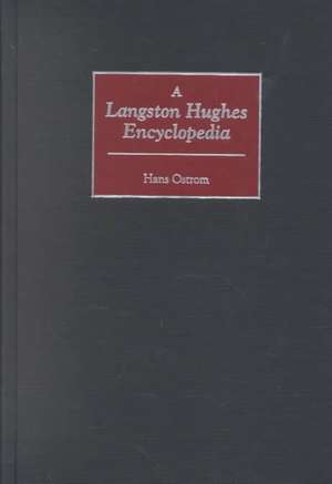 A Langston Hughes Encyclopedia de Hans Ostrom