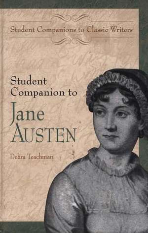 Student Companion to Jane Austen de Debra Teachman