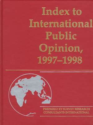 Index to International Public Opinion, 1997-1998 de Elizabeth Hann Hastings