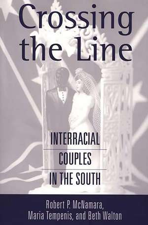 Crossing the Line: Interracial Couples in the South de Maria Tempenis