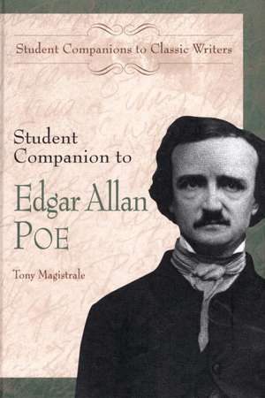 Student Companion to Edgar Allan Poe de Professor or Dr. Tony Magistrale