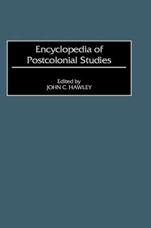 Encyclopedia of Postcolonial Studies de John Charles Hawley