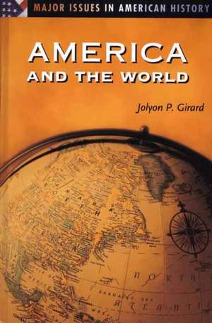 America and the World de Jolyon P. Girard