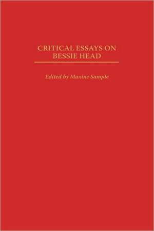 Critical Essays on Bessie Head de Maxine Sample