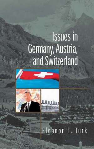 Issues in Germany, Austria, and Switzerland de Eleanor L. Turk