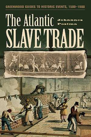 The Atlantic Slave Trade de Johannes Postma