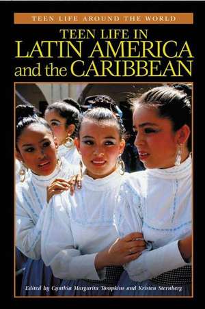 Teen Life in Latin America and the Caribbean de Cynthia Tompkins