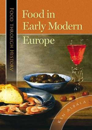 Food in Early Modern Europe de Ken Albala