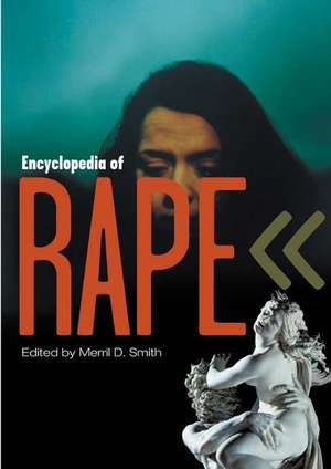 Encyclopedia of Rape de Merril D. Smith