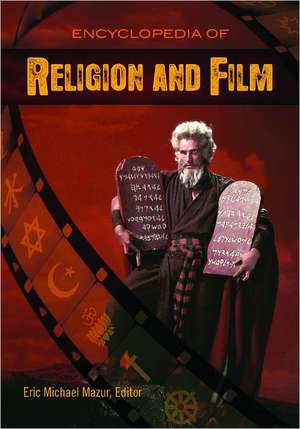 Encyclopedia of Religion and Film de Eric Michael Mazur