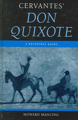 Cervantes' Don Quixote: A Reference Guide de Howard Mancing