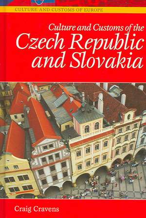 Culture and Customs of the Czech Republic and Slovakia de Craig Cravens