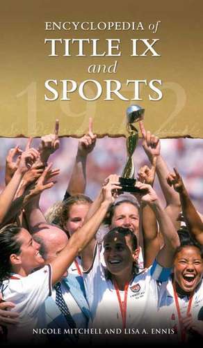 Encyclopedia of Title IX and Sports de Nicole Mitchell