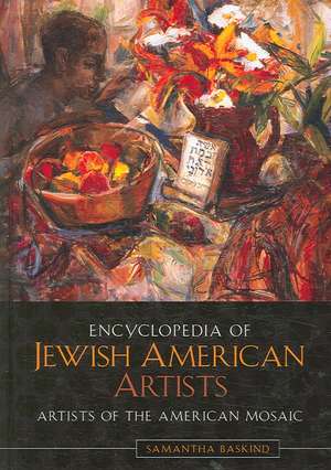 Encyclopedia of Jewish American Artists de Samantha Baskind