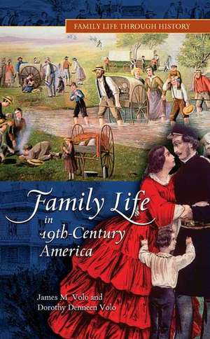 Family Life in 19th-Century America de James M. Volo