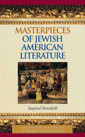 Masterpieces of Jewish American Literature de Sanford Sternlicht